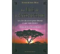 La Loi De L'attraction - Les Clés Du Secret Pour Obtenir Ce Que Vous Voulez