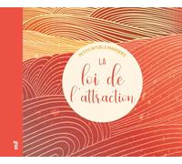 La loi de l'attraction - Petits rituels magiques