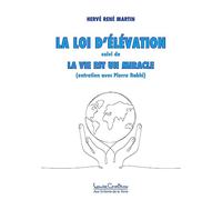 La Loi D'élévation - La Vie Est Un Miracle
