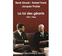 La loi des géants, 1941-1964 : Histoire des relations internationales contemporaines, III