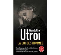 La Loi des hommes - Wendall Utroi - Lgf - Poche - Roman