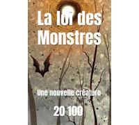 La loi des Monstres: Une nouvelle créature