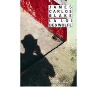 La loi des Wolfe - James Carlos Blake - Rivages - Poche - Roman