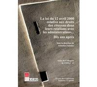 La loi du 12 avril 2000 relative aux droits des citoyens dans leurs relations av Sébastien Saunier (Directeur éditorial), Collectif (Auteur)