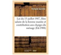 La Loi Du 13 Juillet 1907 Sur Le Libre Salaire De La Femme Mariée
