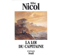 La Loi du Capitaine - roman - Mike Nicol - Seuil - Livre