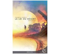 La Loi Du Désert - Intégrale - Suivi De Retour À Silence