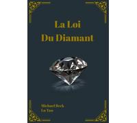 La Loi Du Diamant: La clé de la compréhension du monde rendue accessible
