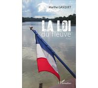 La loi du fleuve Roman - Isabelle Thery - L'harmattan - broché - Roman