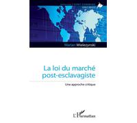 La loi du marché post-esclavagiste Marian Wielezynski (Auteur)