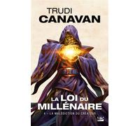 La Loi du millénaire, T4 : La Malédiction du Créateur - Trudi Canavan - Bragelonne - Poche - Roman