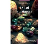 La Loi du Monde - Alexandre Rosada - Les Impliqués - broché - Roman