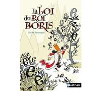 La Loi du Roi Boris Gilles Barraqué (Auteur), Catherine Meurisse (Illustration)