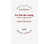 Johann Chapoutot – La loi du sang: Penser et agir en nazi – Broché
