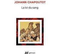 Johann Chapoutot – La loi du sang – Penser et agir en nazi