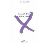 La loi du X Récit sur l'identité - Marie-Hélène Léon - L'harmattan - broché - Récit
