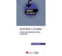 La loi ELAN, 1 an après 6 fiches pour présenter les textes d'application - Patrice Battistini - Gualino Eds - Poche - Etude