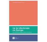 LA LOI ELECTORALE EN EUROPE: ACTES DE LA JOURNEE D ETUDE DU 10 NOVEMBRE 2017