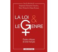 La Loi Et Le Genre - Etudes Critiques De Droit Français