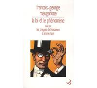 La Loi Et Le Phénomène - Suivi Par Les Preuves De L'existence D'arsène Lupin