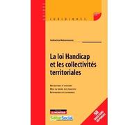 La loi Handicap et les collectivités territoriales - Catherine Maisonneuve - Le Moniteur - broché - Etude