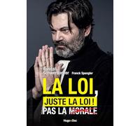 La loi, juste la loi !: Pour que les morales ne dictent pas leur loi