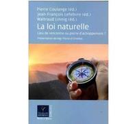 La loi naturelle : lieu de rencontre ou pierre d'achoppement ? Collectif (Auteur)