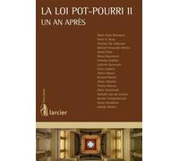 La Loi Pot-Pourri Ii, 1 An Après