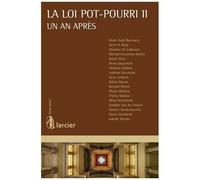 La Loi Pot-Pourri Ii, 1 An Après