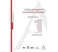 La loi pot pourri ii : un recul de civilisation ? Collectif (Auteur)