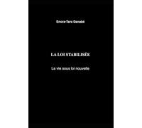 La loi stabilisée: La vie sous loi nouvelle