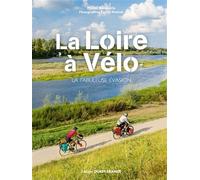 La Loire à vélo - La fabuleuse évasion
