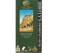 La Loire. Blois - Chambord (ancienne édition)