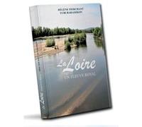La loire Hélène Tierchant (Auteur), Yuri Barashkov (Auteur)