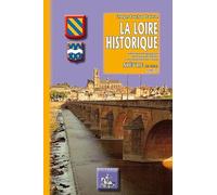 La Loire historique: Tome 4, Nièvre et Cher