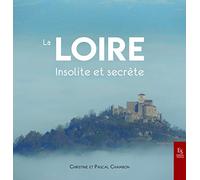 La Loire insolite et secrète