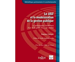 La LOLF et la modernisation de la gestion publique - La performance, fondement d'un droit public