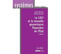 La LOLF et la nouvelle gouvernance financière de l'Etat, 3ème édition