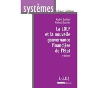 La LOLF et la nouvelle gouvernance financière de l'Etat, 3ème édition