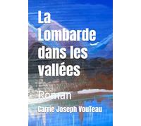 La Lombarde dans les vallées: Roman