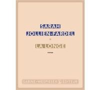 La longe Sarah Jollien-Fardel (Auteur)