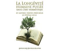La longévité humaine puisée dans l'art hermétique
