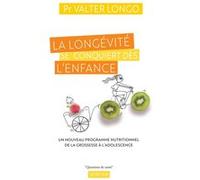 La longévité se conquiert dès l'enfance Valter Longo (Auteur), Jérôme Nicolas (Traduction)