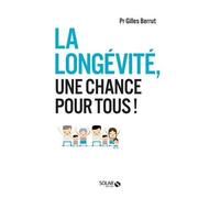 La Longévité, Une Chance Pour Tous !