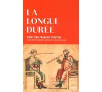 La Longue Durée - Pour Jean-François Courtine