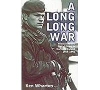 La longue guerre : les voix de l'armée britannique en Irlande du Nord 1969-98