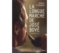 La Longue Marche de José Bové - Denis Pingaud - Seuil - broché - Biographie