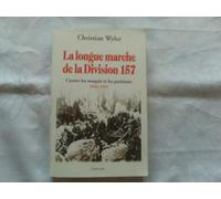 La longue marche de la Division 157 - Contre les maquis et les partisans 1942-1945