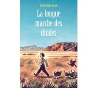 La longue marche des dindes Kathleen Karr (Auteur), Hélène Misserly (Traduction), Jérémie Moreau (Conception couverture ou illustration)