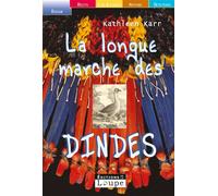 La longue marche des dindes - Kathleen Karr - De La Loupe - broché - Roman